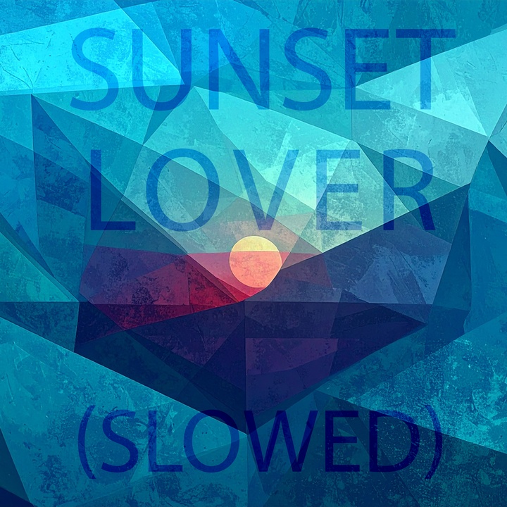 Sunset Lover - Slowed Edit