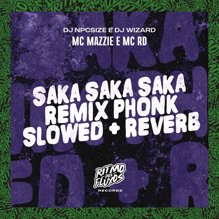 Saka Saka Saka Phonk Slowed + Reverb - Remix