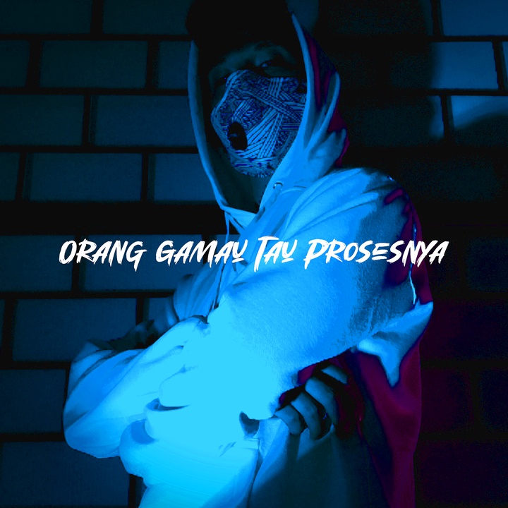 Orang Gamau Tau Prosesnya
