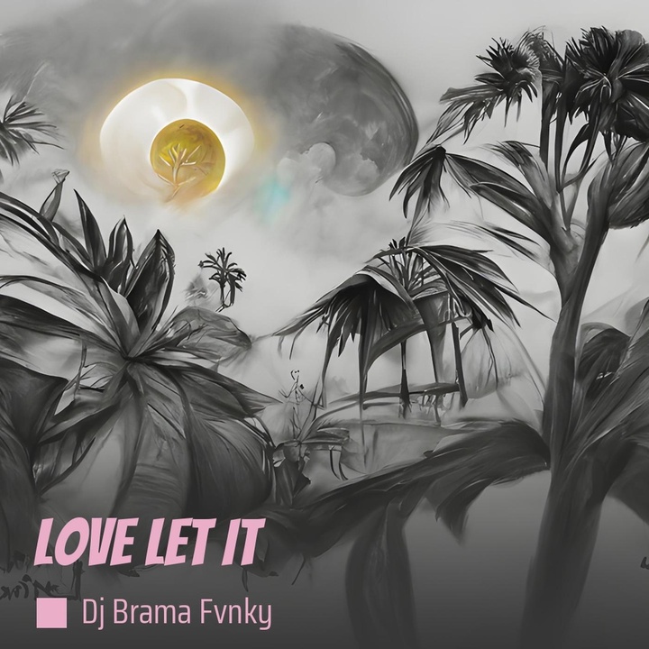 Love Let It