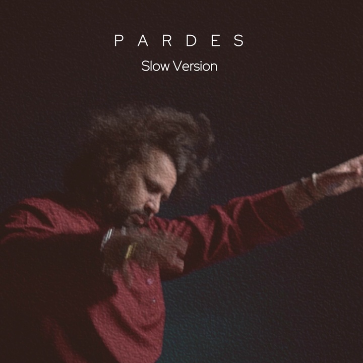 Pardes - Slow Version