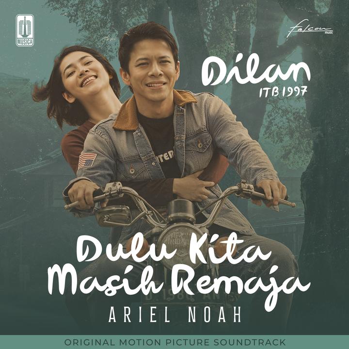 Dulu Kita Masih Remaja (OST. Dilan ITB 1997)