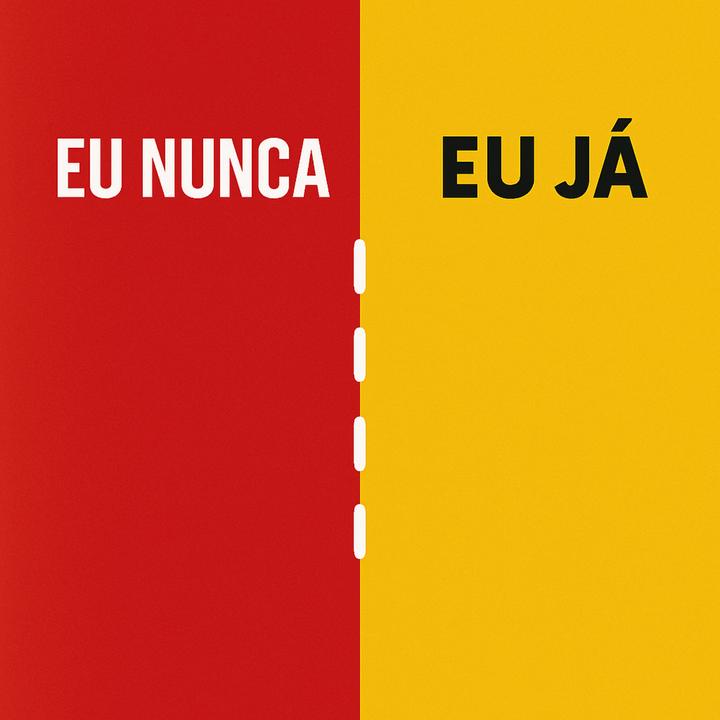 Eu Nunca, Eu Já