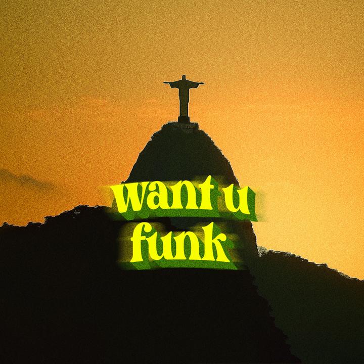 WANT U FUNK (SLOWED)