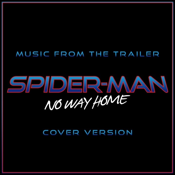 Spider-Man: No Way Home - Trailer Music - Cover Version