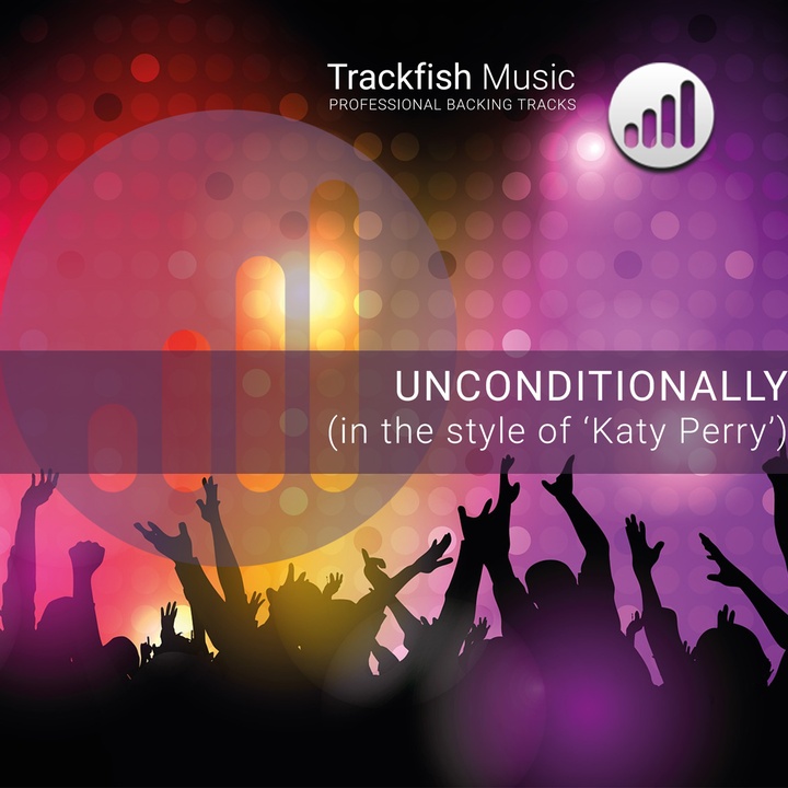 Unconditionally (in the Style of 'Katy Perry') - Karaoke Version